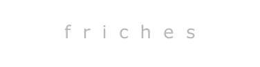 friches